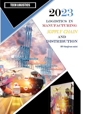 cover image of Logistics in Manufacturing, Supply Chain, and Distribution